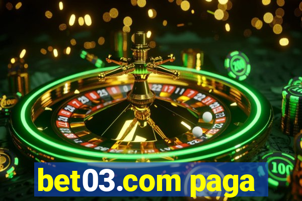 bet03.com paga